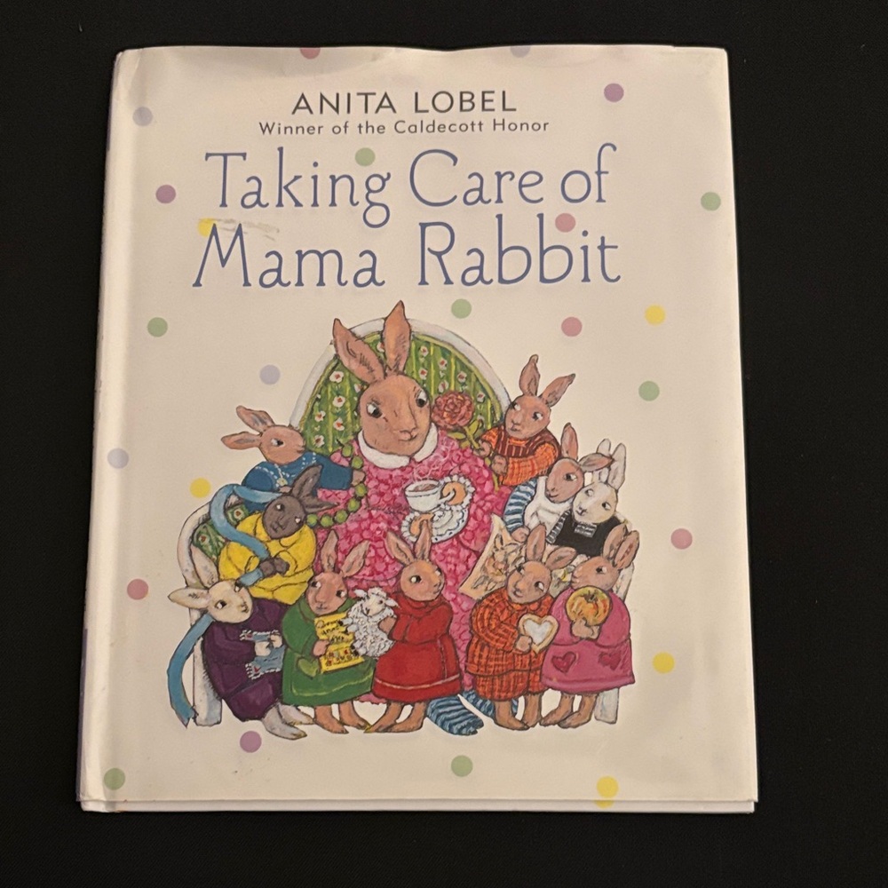 Taking Care Of Mama Rabbit By Anita Lobel